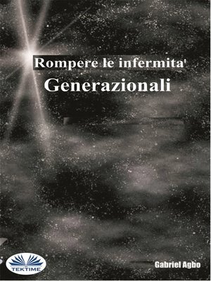 cover image of Rompere Le Infermità Generazionali